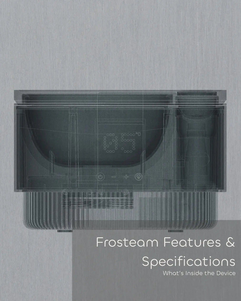 Frosteam device blueprint highlighting features and specifications