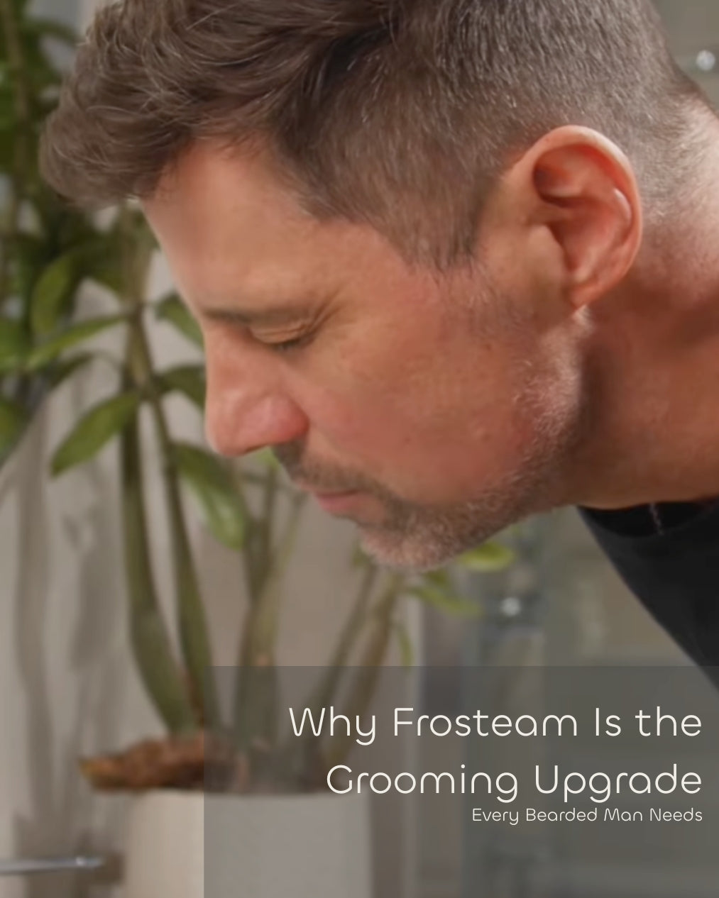 Why Frosteam Is the Grooming Upgrade Every Bearded Man Needs