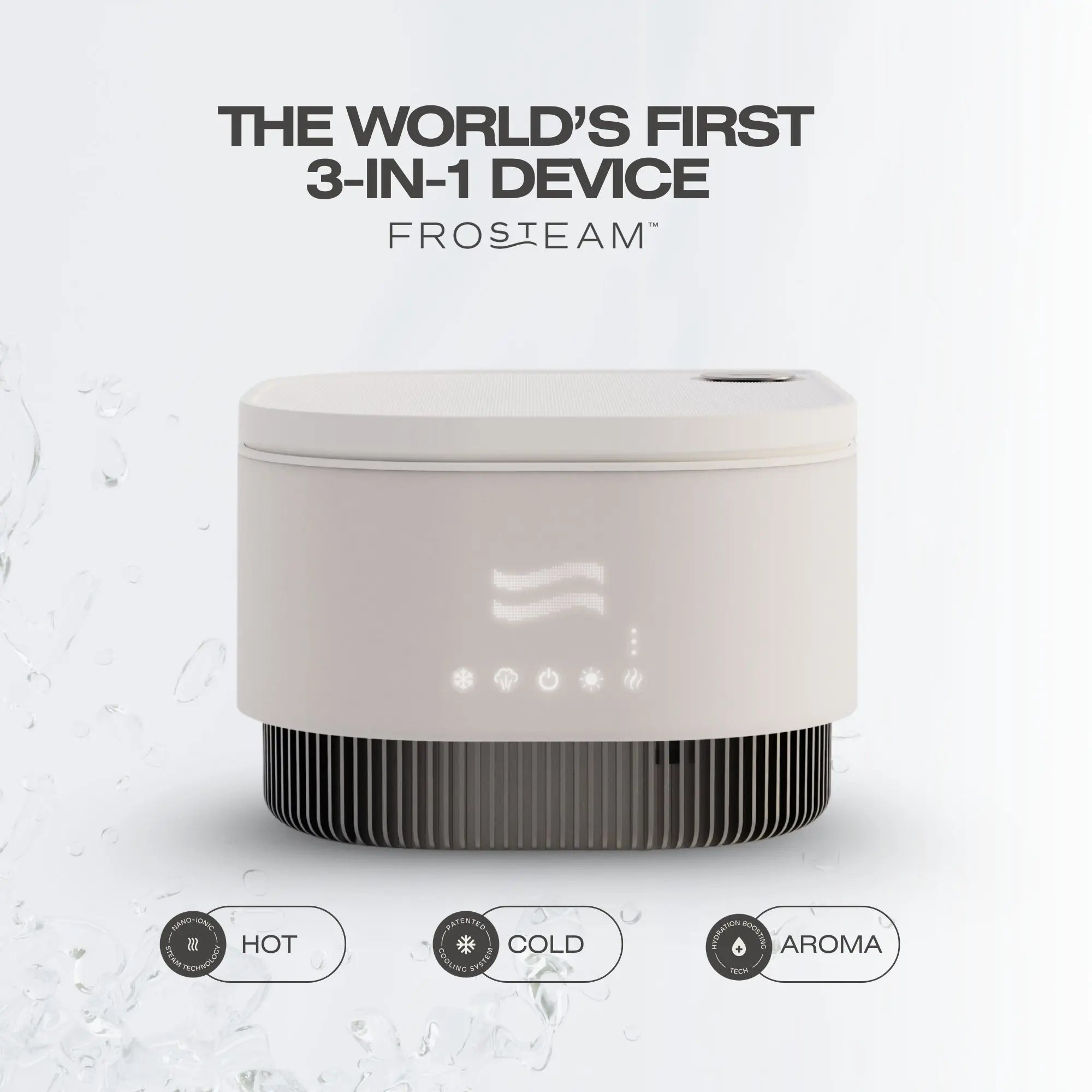 Front view of the Frosteam 3-in-1 skincare device with illuminated control icons, displayed beneath the headline ‘The world’s first 3-in-1 device,’ highlighting its hot therapy, cold therapy, and aromatherapy functions.