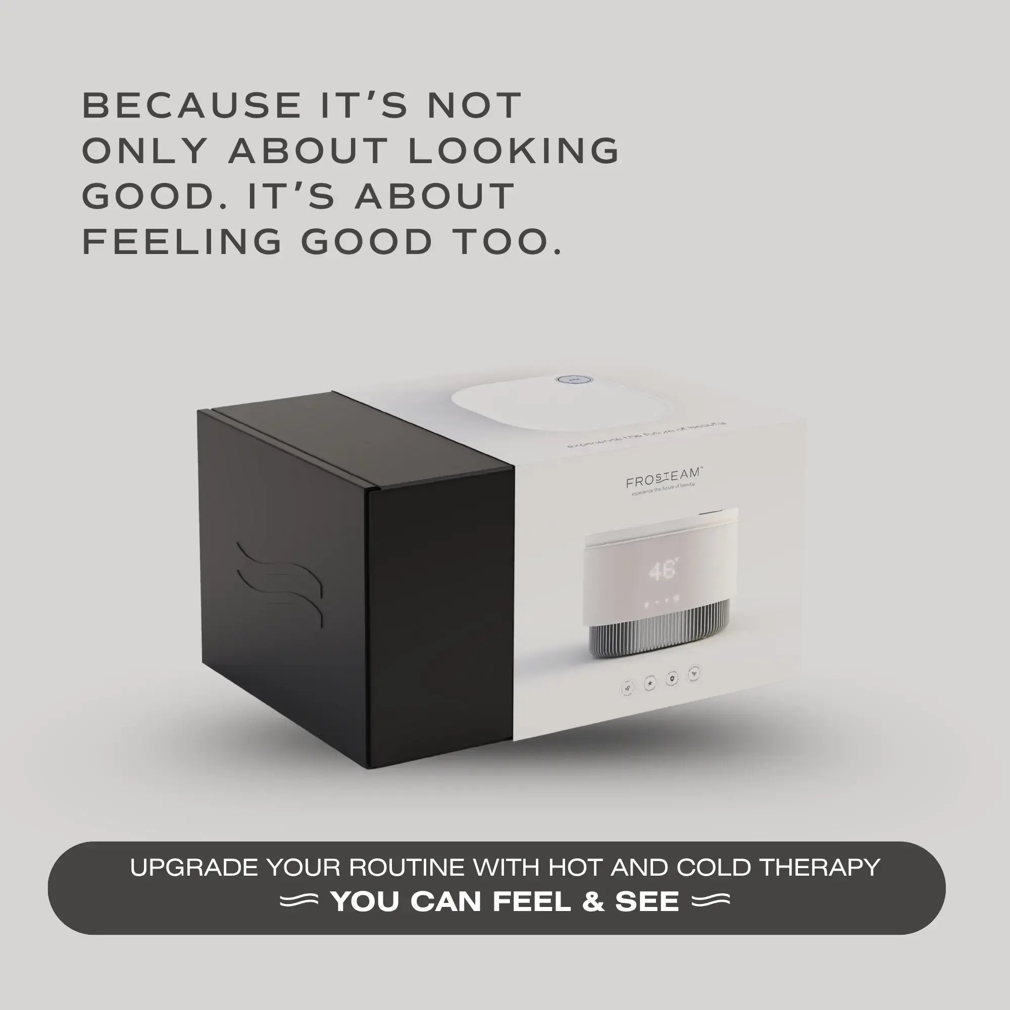 Frosteam™ packaging with a call to upgrade your skincare routine through hot and cold therapy for glowing, healthy skin.
