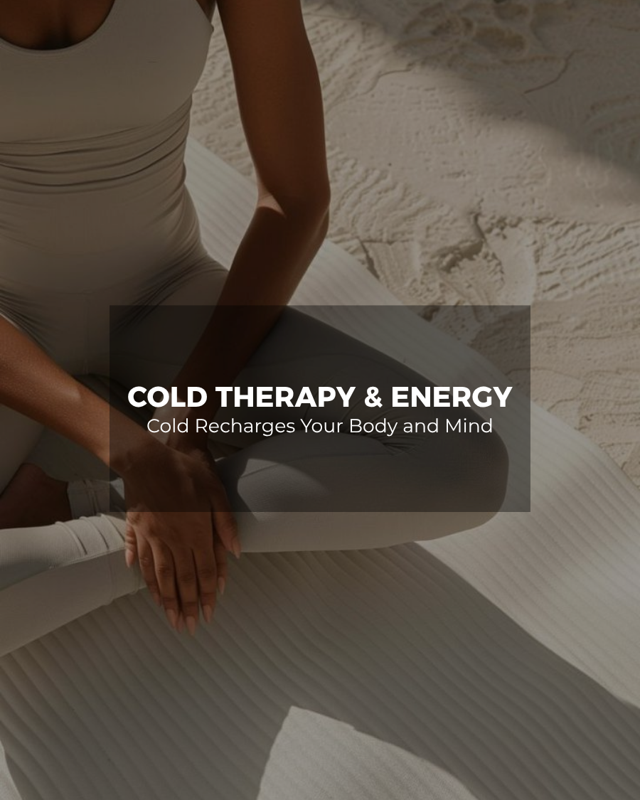 Cold Therapy and Energy: How the Cold Recharges Your Body and Mind