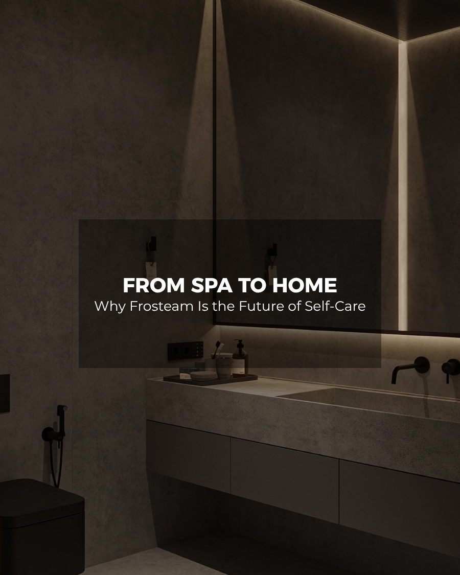 Is At-Home Self-Care the Future? Discover Why Frosteam™ Is Redefining Spa Rituals