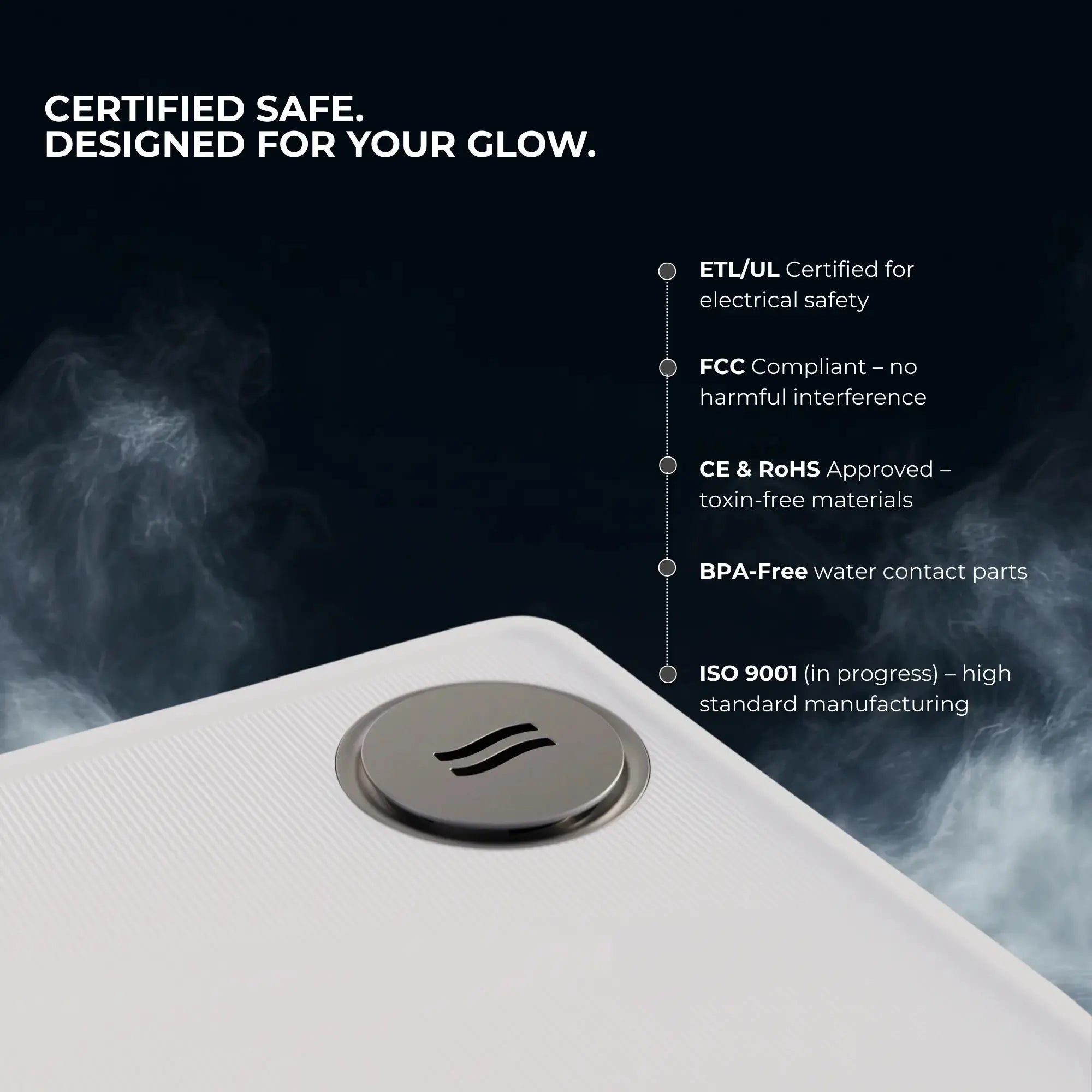 Frosteam skincare wellness device highlighting safety certifications including ETL/UL, FCC compliance, CE & RoHS approval, BPA-free materials, and high manufacturing standards.